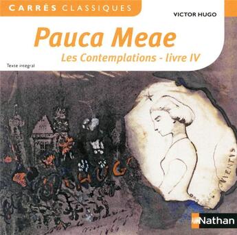 Couverture du livre « Les contemplations livre 4 ; Pauca Meae » de Victor Hugo aux éditions Nathan