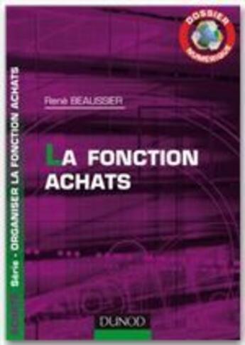 Couverture du livre « La fonction achats ; dossier numérique » de Rene Beaussier aux éditions Dunod