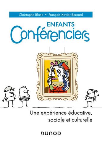 Couverture du livre « Enfants conférenciers ; une expérience éducative, sociale et culturelle » de Christophe Blanc et Francois-Xavier Bernard aux éditions Dunod