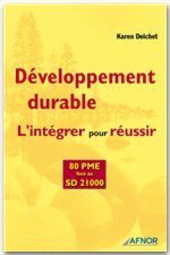 Couverture du livre « Développement durable ; l'intégrer pour réussir » de Karen Delchet aux éditions Afnor