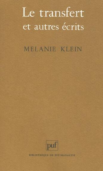 Couverture du livre « Transfert et autres ecrits (le) » de Melanie Klein aux éditions Puf