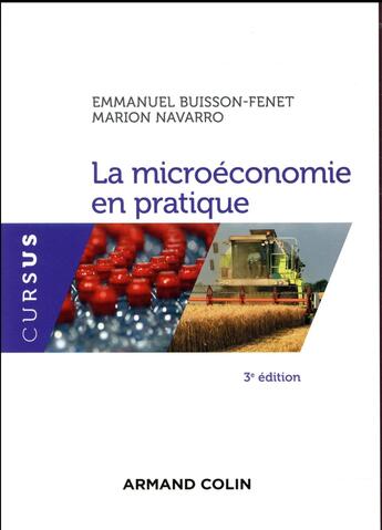 Couverture du livre « La microéconomie en pratique » de Marion Navarro et Emmanuel Buisson-Fenet aux éditions Armand Colin