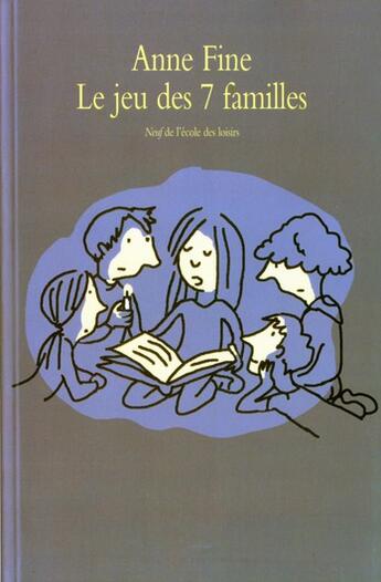 Couverture du livre « Jeu des sept familles (le) » de Anne Fine aux éditions Ecole Des Loisirs