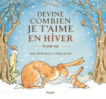 Couverture du livre « Devine combien je t'aime en hiver ; le pop up » de Anita Jeram et Sam Mcbratney aux éditions Ecole Des Loisirs