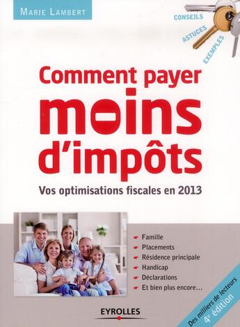 Couverture du livre « Comment payer moins d'impôts en 2013 (4e édition) » de Marie Lambert aux éditions Eyrolles