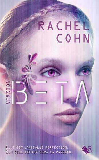 Couverture du livre « Version Beta Tome 1 » de Rachel Cohn aux éditions Robert Laffont