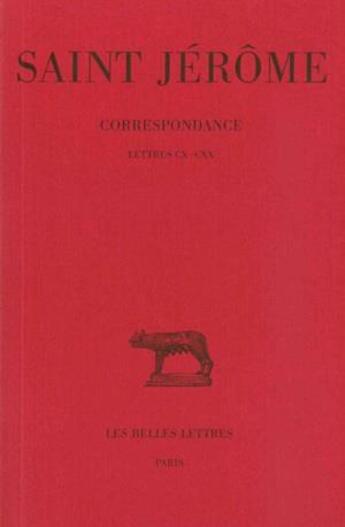 Couverture du livre « Correspondance Tome 6 ; livre 110-120 » de Saint Jerome aux éditions Belles Lettres