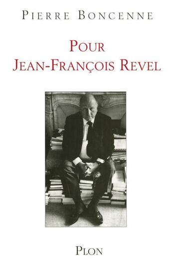 Couverture du livre « Pour jean-francois revel » de Pierre Boncenne aux éditions Plon