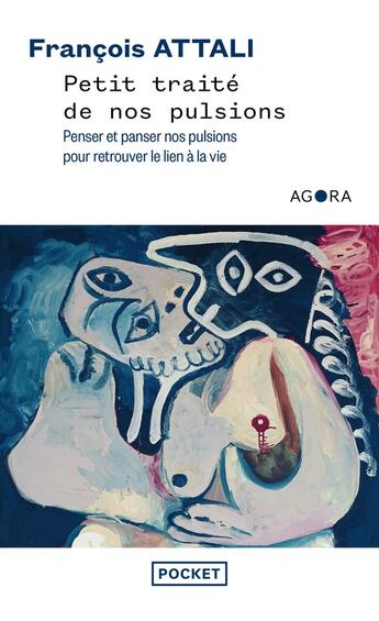 Couverture du livre « Petit traité de nos pulsions » de François Attali aux éditions Pocket