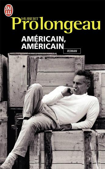 Couverture du livre « Américain, Américain » de Hubert Prolongeau aux éditions J'ai Lu