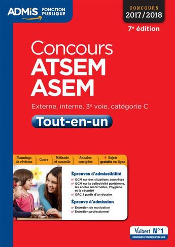 Couverture du livre « Concours ATSEM, ASEM ; externe, interne, 3e voie, catégorie C ; tout-en-un (édition 2017/2018) » de Elodie Laplace aux éditions Vuibert