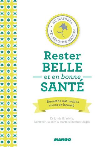 Couverture du livre « Rester belle et en bonne santé » de  aux éditions Mango