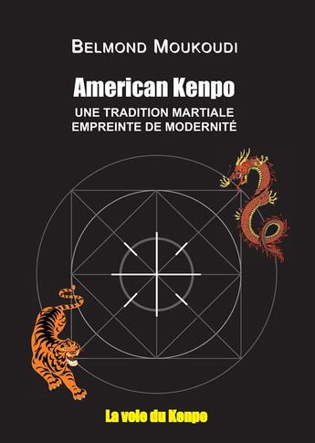 Couverture du livre « American Kenpo ; une tradition martiale empreinte de modernité » de Belmond Moukoudi aux éditions Books On Demand