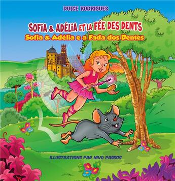 Couverture du livre « Sofia & Adélia t.7 ; Sofia & Adélia et la fée des dents / Sofia & Adélia e a fada dos dentes » de Dulce Rodrigues aux éditions Books On Demand