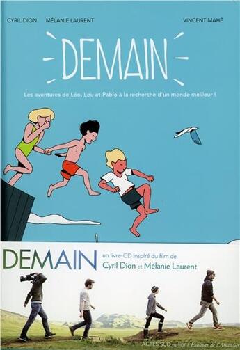 Couverture du livre « Demain » de Cyril Dion et Melanie Laurent aux éditions Actes Sud Junior