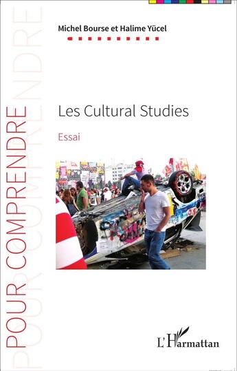 Couverture du livre « Les cultural studies » de Michel Bourse et Halime Yucel aux éditions L'harmattan