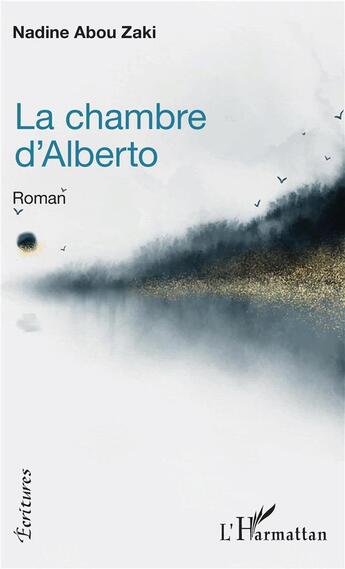 Couverture du livre « La chambre d'Alberto » de Nadine Abou Zaki aux éditions L'harmattan