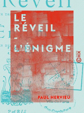 Couverture du livre « Le Réveil - L'Énigme » de Paul Hervieu aux éditions Collection Xix