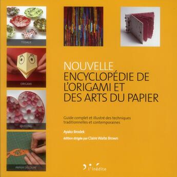 Couverture du livre « Nouvelle encyclopédie de l'origami et des arts du papier » de Brodek et Waite aux éditions L'inedite