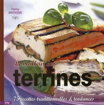 Couverture du livre « Le meilleur des terrines » de Matagne-F aux éditions City