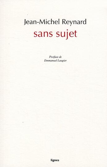 Couverture du livre « REVUE LIGNES ; sans sujet » de Jean-Michel Reynard aux éditions Nouvelles Lignes