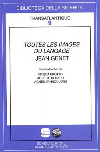 Couverture du livre « Toutes les images du langage ; Jean Genet » de Maxime Del Fiol aux éditions Alain Baudry Et Compagnie