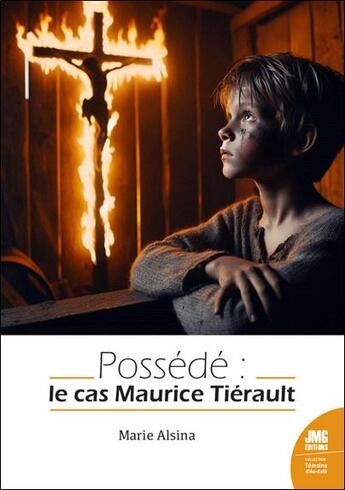 Couverture du livre « Possede - le cas maurice theriault » de Alsina Marie aux éditions Jmg