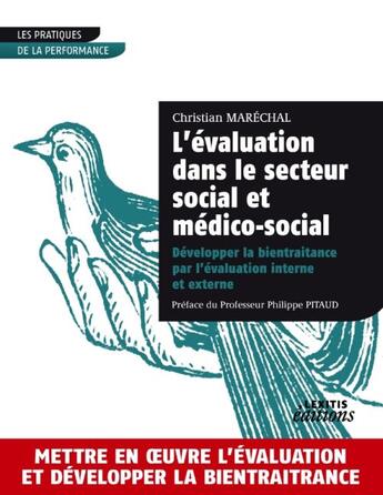 Couverture du livre « L'évaluation dans le secteur social et médico-social Développer la bientraitance par l'évaluation interne et externe » de Christian Marechal aux éditions Lexitis