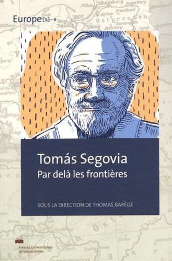 Couverture du livre « Tomas Segovia : Par delà les frontières » de Thomas Barège aux éditions Pu De Valenciennes