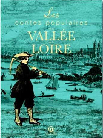 Couverture du livre « Les contes populaires de la Vallee de la Loire » de Christophe Matho aux éditions Communication Presse Edition