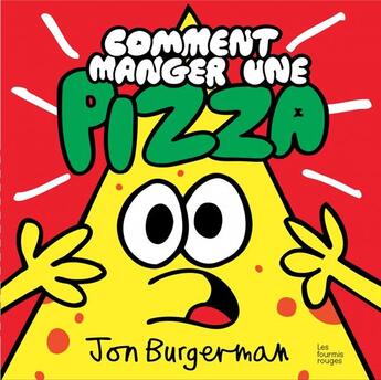 Couverture du livre « Comment manger une pizza ? » de Jon Burgerman aux éditions Les Fourmis Rouges