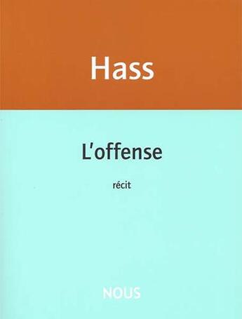 Couverture du livre « L'offense » de Catherine Hass aux éditions Nous