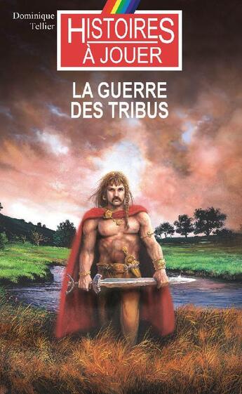 Couverture du livre « Histoires à Jouer - Les livres à remonter le temps t.20 ; la guerre des tribus » de Dominique Tellier aux éditions Posidonia Litteratures