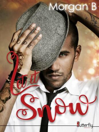 Couverture du livre « Let it snow » de Morgan B. aux éditions Butterfly