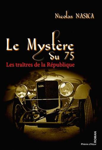 Couverture du livre « Le mystère du 75 » de Nicolas Nasica aux éditions Phenix D'azur