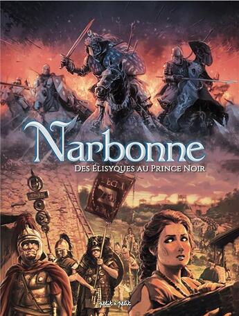 Couverture du livre « Narbonne t.1 : des élysiques au prince noir » de Jean-Luc Garrera et Beatrice Merdrignac aux éditions Petit A Petit