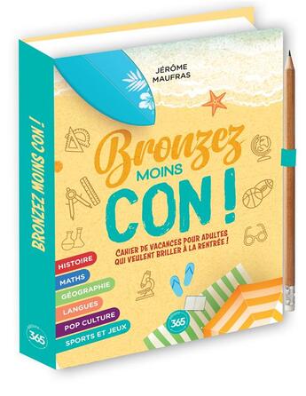 Couverture du livre « Bronzez moins con, cahier de revisions pour adultes » de  aux éditions Editions 365