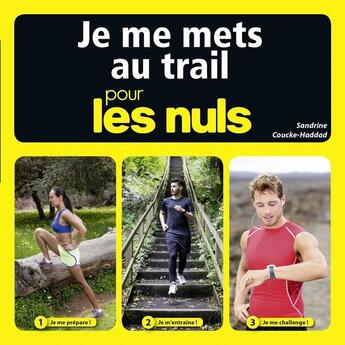 Couverture du livre « Je me mets au trail pour les nuls » de Sandrine Coucke-Haddad aux éditions First