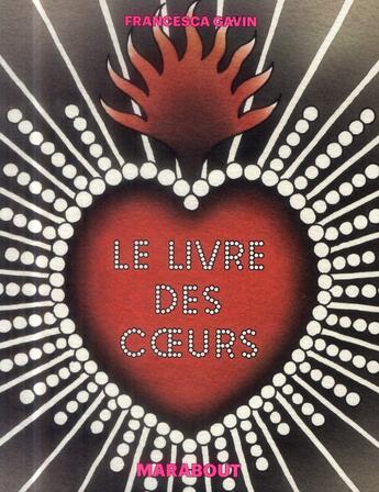 Couverture du livre « Le livre des coeurs » de Francesca Gavin aux éditions Marabout