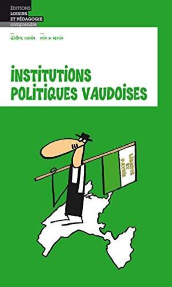 Couverture du livre « Institutions politiques vaudoises » de Mix & Remix et Jérôme Cachin aux éditions Lep