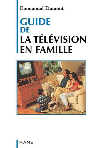 Couverture du livre « Guide de la television en famille » de Dumont aux éditions Mame