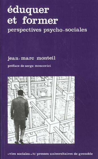 Couverture du livre « Eduquer et former » de Monteil J.-M aux éditions Pu De Grenoble