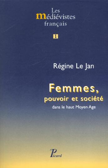 Couverture du livre « Femmes, pouvoir et société dans le haut Moyen Age. : 1 » de Regine Le Jan aux éditions Picard