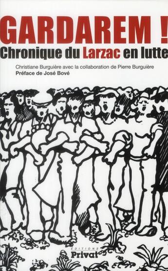 Couverture du livre « Gardarem ! ; chronique du Larzac en lutte » de Christiane Burguiere et Pierre Burguiere aux éditions Privat