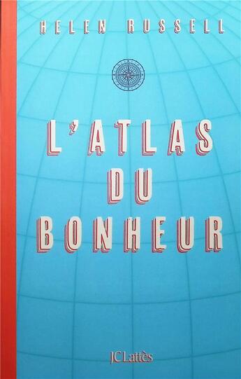 Couverture du livre « L'atlas du bonheur » de Helen Russell aux éditions Lattes