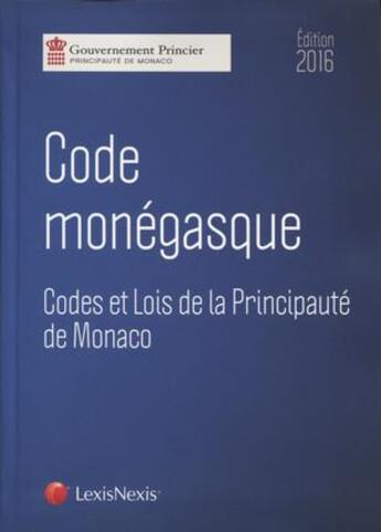 Couverture du livre « Code monégasque (édition 2016) » de  aux éditions Lexisnexis