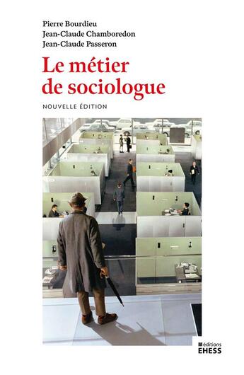 Couverture du livre « Le métier de sociologue » de Pierre Bourdieu et Jean-Claude Passeron et Jean-Claude Chamboredon aux éditions Ehess