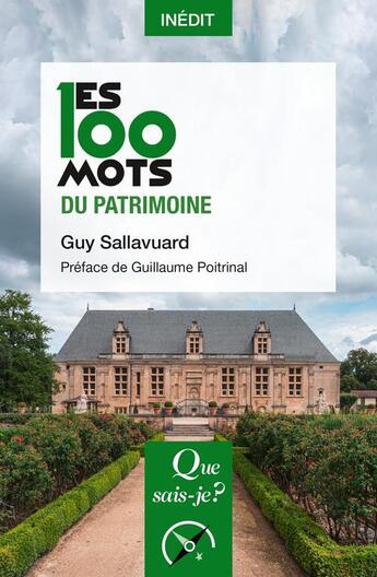 Couverture du livre « Les 100 mots du patrimoine » de Guy Sallavuard aux éditions Que Sais-je ?