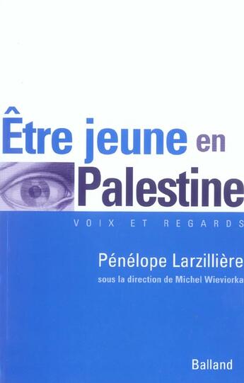 Couverture du livre « Etre Jeune En Palestine » de Penelope Larzilliere aux éditions Balland