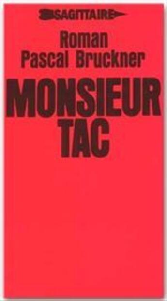 Couverture du livre « Monsieur Tac » de Pascal Bruckner aux éditions Grasset